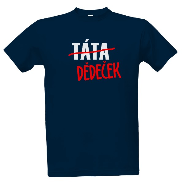 Tričko s potiskem Povýšen z táty na dědečka